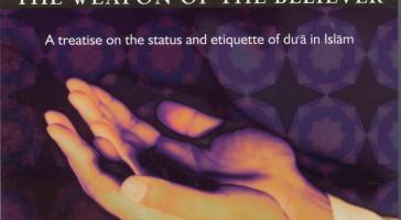 Dua: The Weapon of the Believer by Abu Ammaar Yasir Qadhi
